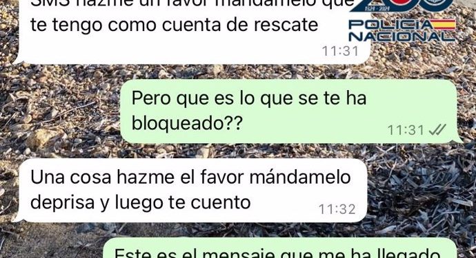 09/05/2025 Ejemplo del intento de estafa.

La Policía Nacional ha alertado a la ciudadanía sobre una estafa que está afectando a usuarios de WhatsApp. A través de un engaño "sencillo pero muy eficaz", los delincuentes consiguen tomar el control de la cuenta de la víctima, acceder a todos sus contactos y utilizar su identidad para pedir dinero.

POLITICA COMUNIDAD VALENCIANA ESPAÑA EUROPA ALICANTE SOCIEDAD
CNP